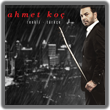 Ahmet Koç Renkli-Türkçe Albüm