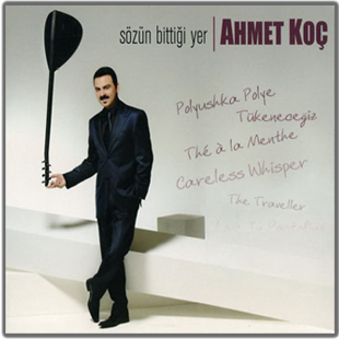 Ahmet Koç Sözün Bittiği Yer Albüm